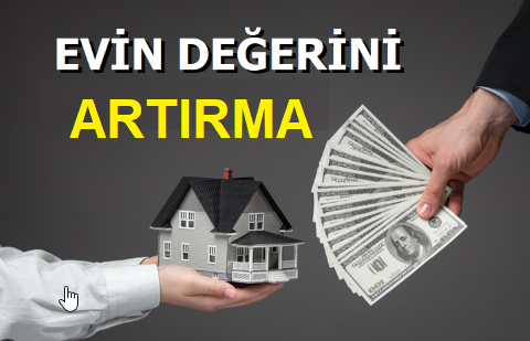 Evinizin Değerini Artırmak İçin 10 Etkili Adım